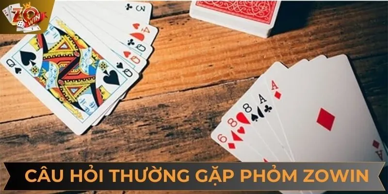 Câu hỏi chơi game phỏm online giúp dành chiến thắng