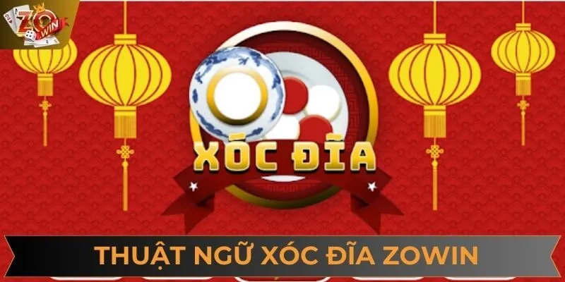 Những thuật ngữ quan trọng trong xóc đĩa bạn cần biết